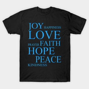 Joy, Happiness, Love, and Faith T-Shirt